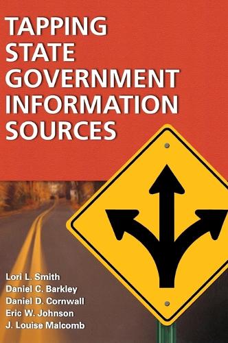 Tapping State Government Information Sources (Hardback)
