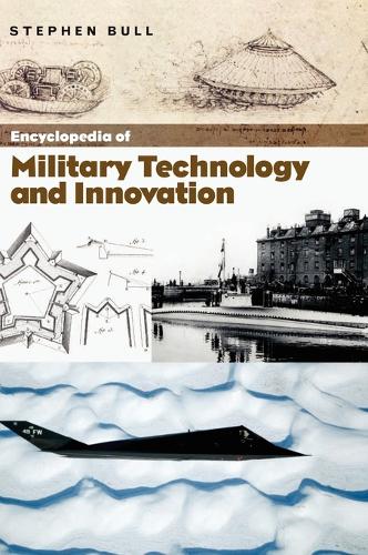 Encyclopedia of Military Technology and Innovation (Hardback)