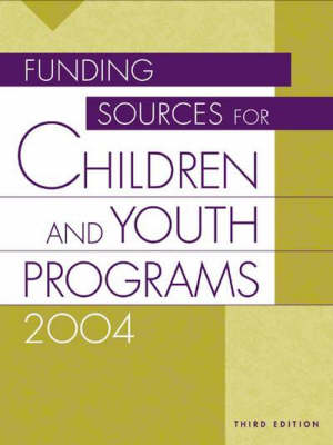 Funding Sources for Children and Youth Programs 2004 (Hardback)