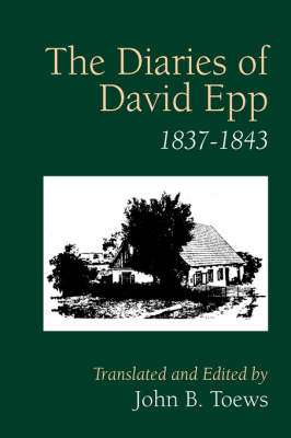The Diaries of David Epp: 1837-1843 (Paperback)