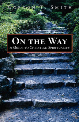 On the Way: A Guide to Christian Spirituality (Paperback)
