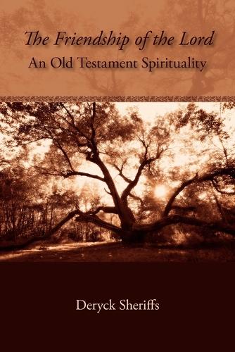 The Friendship of the Lord: An Old Testament Spirituality (Paperback)