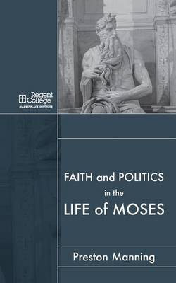 Faith and Politics in the Life of Moses (Paperback)