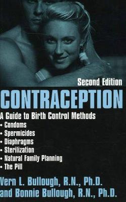 Contraception: A Guide to Birth Control Methods (Paperback)