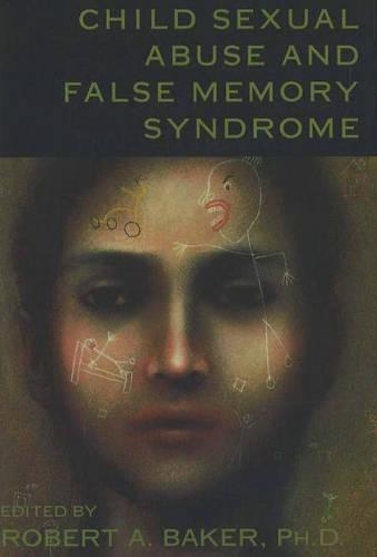 Child Sexual Abuse And False Memory Syndrome (Hardback)