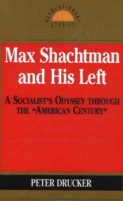 Max Shachtman And His Left (Paperback)