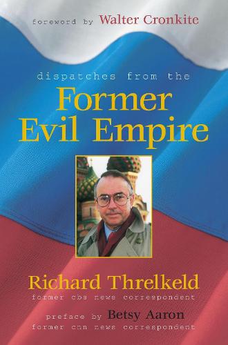 Dispatches From The Former Evil Empire (Hardback)