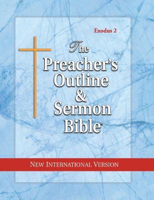 Preacher's Outline & Sermon Bible-NIV-Exodus 2: Chapters 19-50 - Preacher's Outline & Sermon Bible-NIV 4 (Paperback)