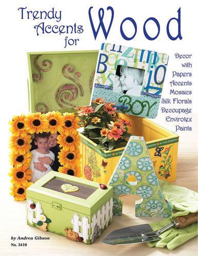 Trendy Accents for Wood (Paperback)