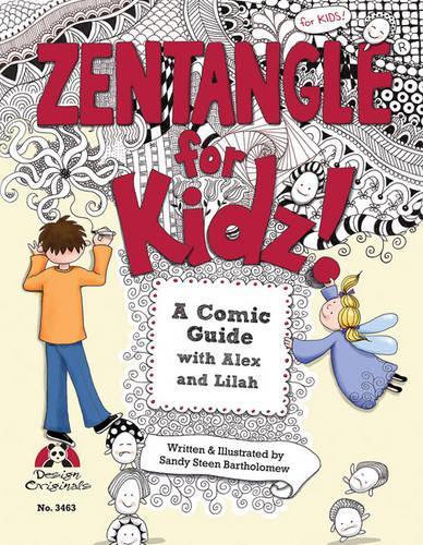 Zentangle for Kidz!: A Comic Guide with Alex and Lilah (Paperback)