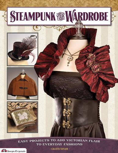 Steampunk Your Wardrobe (Paperback)