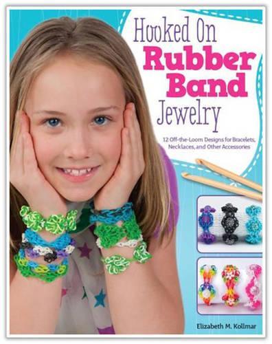 Hooked on Rubber Band Jewelry (Paperback)