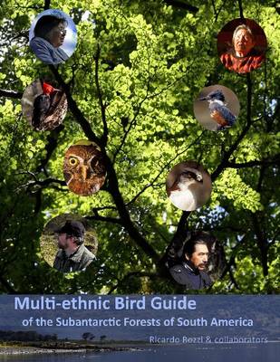 Multi-ethnic Bird Guide of the Subantarctic Forests of South America (Hardback)