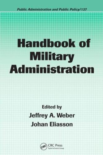 Handbook of Military Administration - Public Administration and Public Policy (Hardback)