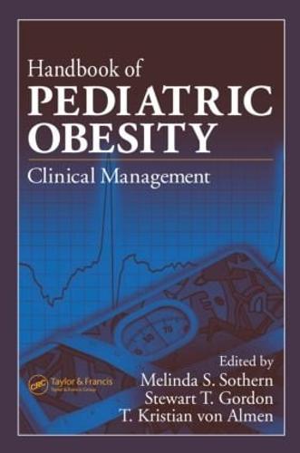 Handbook of Pediatric Obesity: Clinical Management (Hardback)
