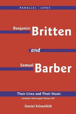 Samuel Barber & Benjamin Britten - A Listener's Guide: Their Lives and Their Music (Paperback)