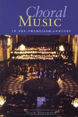 Nick Strimple: Choral Music in the Twentieth Century (Softback) (Paperback)