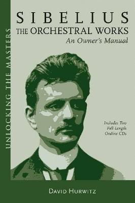 Sibelius Orchestral Works: An Owner's Manual (Paperback)
