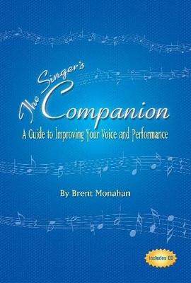 The Singer's Companion: A Guide to Improving Your Voice and Performance - Limelight