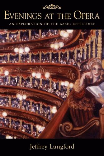 Evenings at the Opera: An Exploration of the Basic Repertoire (Paperback)