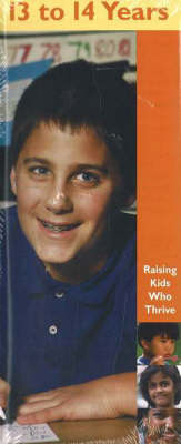 13 to 14 Years - Raising Kids Who Thrive! S. (Paperback)
