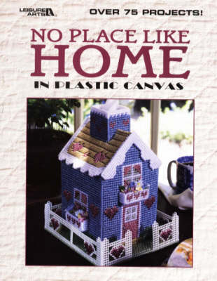 No Place Like Home in Plastic Canvas (Paperback)