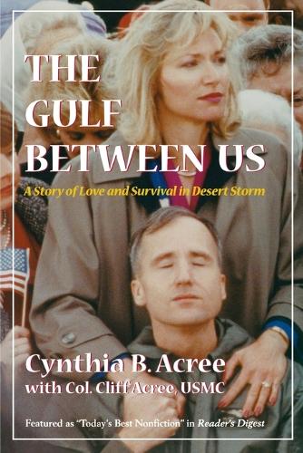 The Gulf Between Us: Love and Survival in Desert Storm - Memories of War (Paperback)