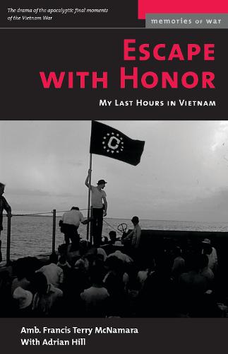 Escape with Honor (M: My Last Hours in Vietnam (Paperback)