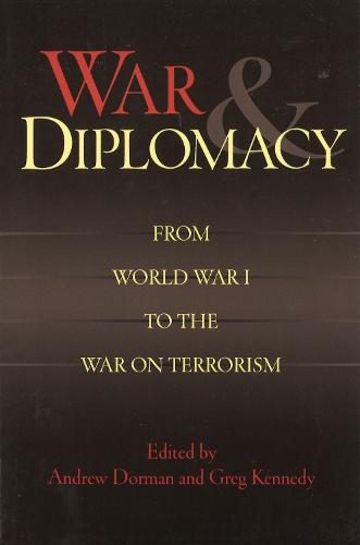 War and Diplomacy: From World War I to the War on Terrorism (Paperback)