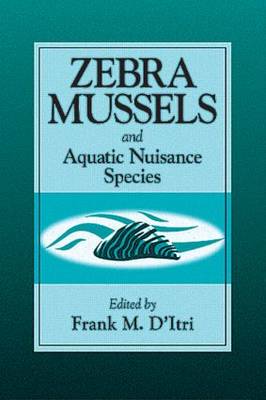 Zebra Mussels and Aquatic Nuisance Species (Hardback)