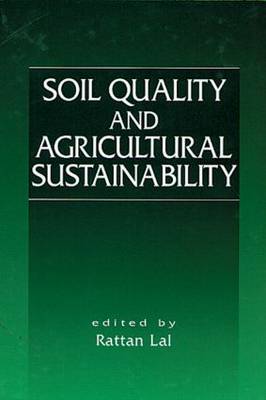Soil Quality and Agricultural Sustainability (Hardback)