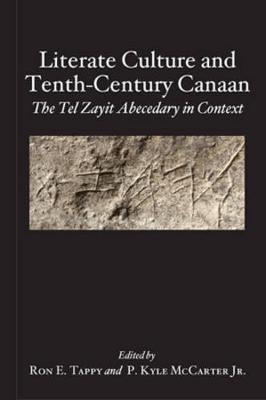 Literate Culture and Tenth-Century Canaan: The Tel Zayit Abecedary in Context (Hardback)