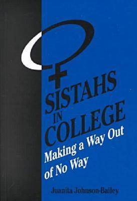 Sistahs in College: Making a Way out of No Way (Hardback)