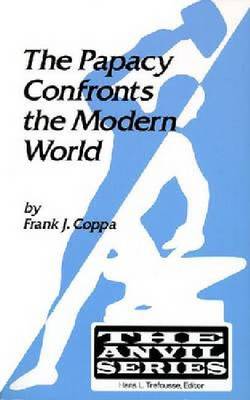 The Papacy Confronts the Modern World (Paperback)