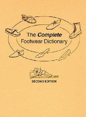 The Complete Footwear Dictionary (Hardback)