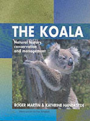 The Koala: Natural History, Conservation, Management (Paperback)