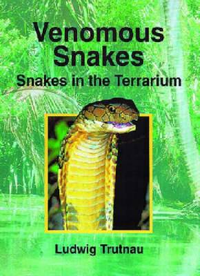 Venomous Snakes: Venomous Snakes Snakes in the Terrarium v.2 (Hardback)