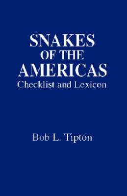 Snakes of the Americas: Checklist and Lexicon of Common Names (Hardback)