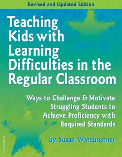 Teaching Kids with Learning Difficulties in the Regular Classroom (Paperback)