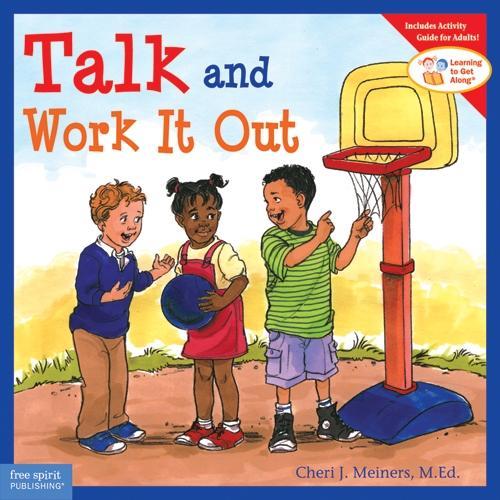 Talk and Work it Out - Learning to Get Along (Paperback)