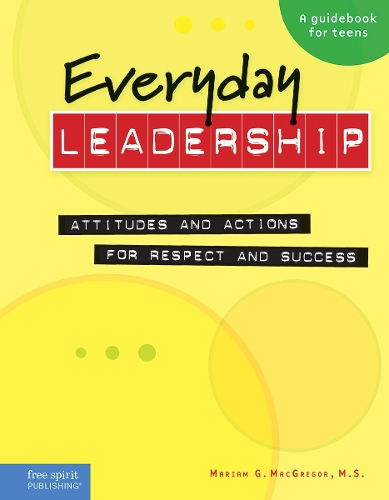 Everyday Leadership: Attitudes and Actions for Respect and Success (Spiral bound)