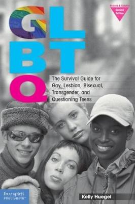 GLBTQ: The Survival Guide for Gay, Lesbian, Bisexual, Transgender, and Questioning Teens (Paperback)