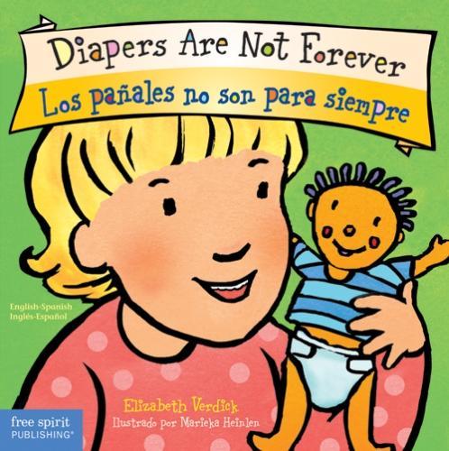 Diapers are Not Forever / Los Panales no son para Siempre - Best Behavior (Board book)