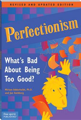 Perfectionism: What's Bad about Being Too Good? (Book)