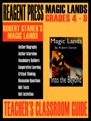 Teacher's Classroom Guide to Robert Stanek's Magic Lands (Paperback)