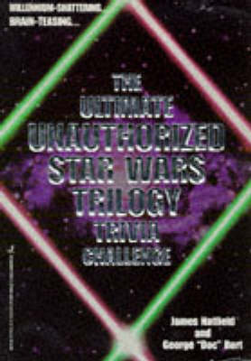 The Ultimate Unauthorised "Star Wars" Trilogy Trivia Challenge (Paperback)