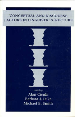 Conceptual and Discourse Factors in Linguistics Structure (Paperback)