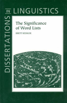 The Significance of Word Lists: Statistical Tests for Investigating Historical Connections Between Languages - Dissertations in Linguistics S. (Paperback)
