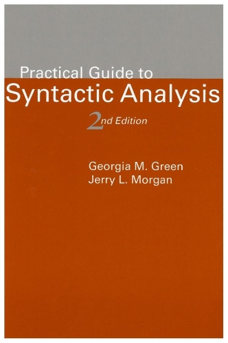 Practical Guide to Syntactic Analysis - Center for the Study of Language and Information Publication Lecture Notes (Paperback)