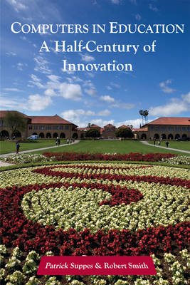 Computers in Education: A Half-Century of Innovation - CLSI - Lectures Notes (Hardback)
